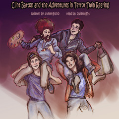 Clint Barton and the Adventures in Terror Twin Rearing