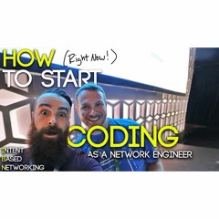 HOW to Start Coding (RIGHT NOW!) as a Network Engineer - ICND1 | CCNA CCNP & Intent-Based Networking