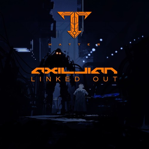 Axillian - LinkedOut (Original Mix)[Free Download]