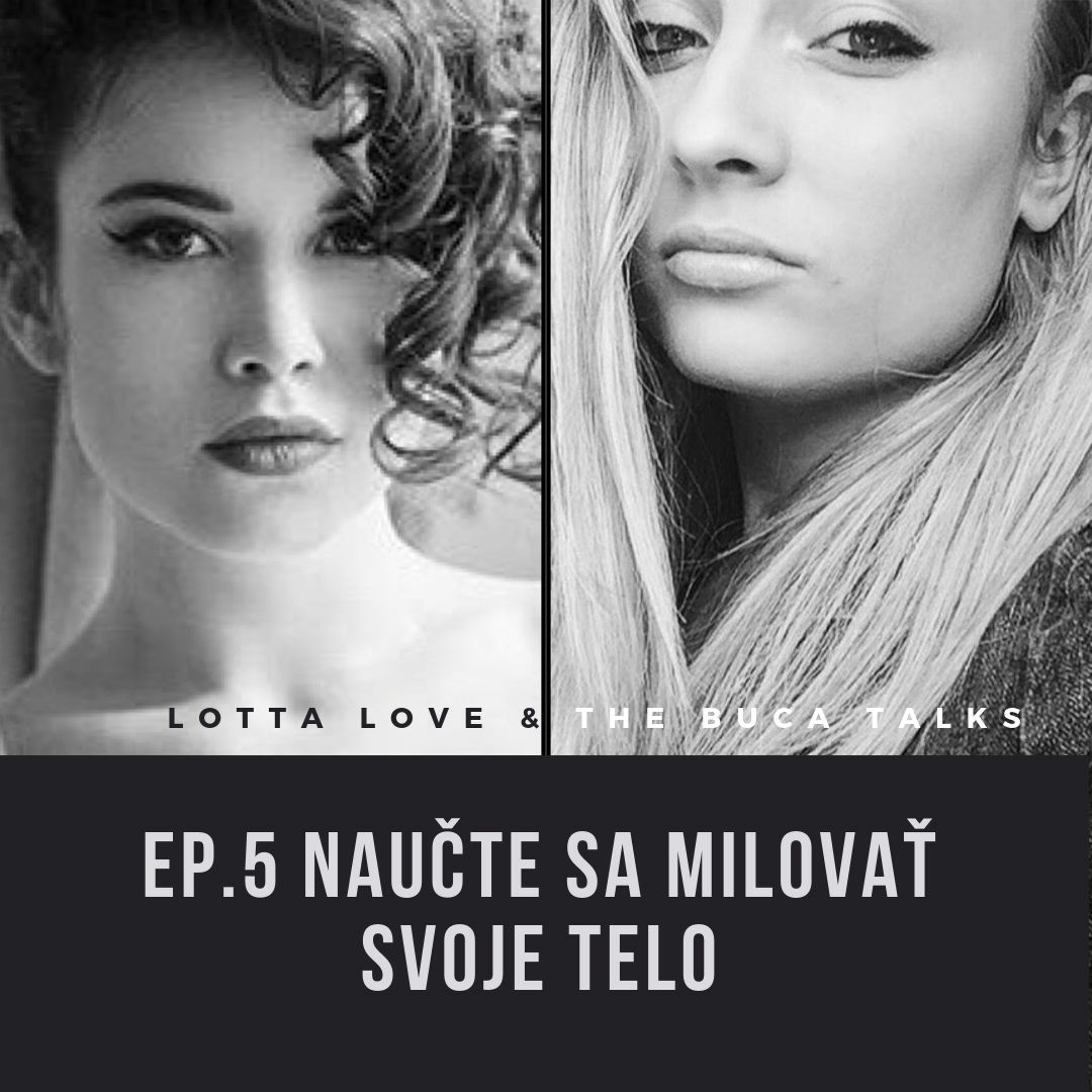 Ep.5 Naučte sa milovať vaše telo - Lotta Love episode artwork