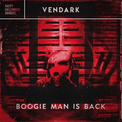 Vendark - Boogie Man Is Back