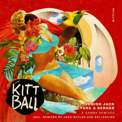 Premiere: Tube & Berger, Junior Jack - E Samba (Kellerkind Remix) [Kittball]