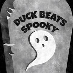 DUCK BEATS - SPOOKY [FREE DL]