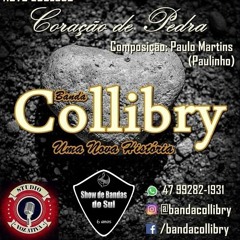 Banda Collibry - Coração De Pedra