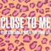 Ellie Goulding Diplo Swae Lee Close To Me Audio Mp3