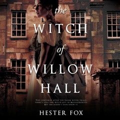 Halloween Special: Hester Fox on THE WITCH OF WILLOW HALL