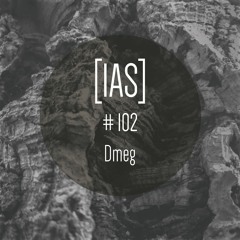 Intrinsic Audio Sessions [IAS] #102 - Dmeg