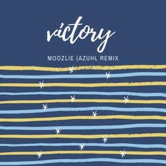 Moozlie - Victory Remix