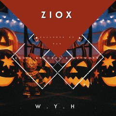 ZIOX - W.Y.H
