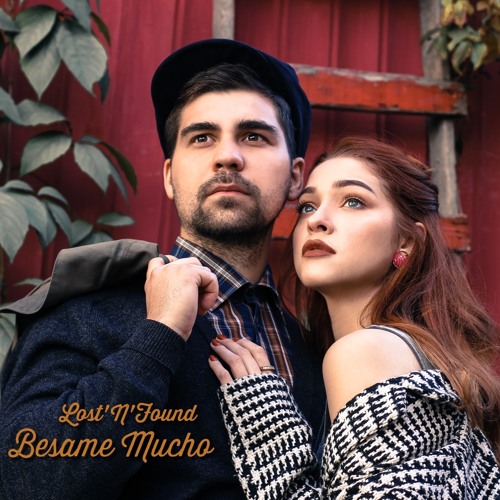 Lost'N'Found - Besame Mucho