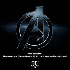 Alan Silvestri - The Avengers Theme (Remix Dj JJ '18 & Approaching Nirvana)
