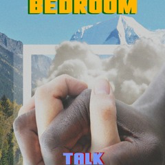 Bedroom Talk (Bruce J Rooke X MelBeSensual X Yellow Noodle X Sookie)