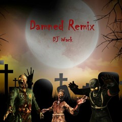 DJ Wack - Damned (COD Zombies Theme) Remix