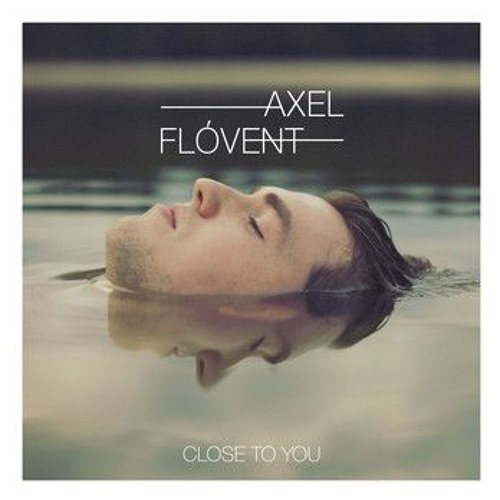 Axel Flóvent - Closer To You (Floger Remix)