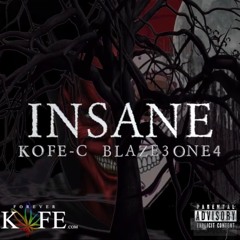 KOFE-C - Insane ft. BLAZE3ONE4