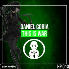 Daniel Coria - This Is War (Original Mix)