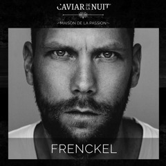 Frenckel Live @ Caviar de la Nuit