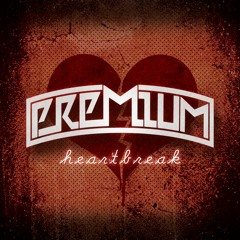 Premium - Heartbreak