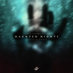 Slycer & AhXon - Haunted Nights [Summer Sounds Release]