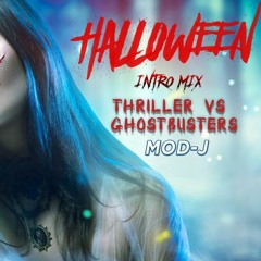 Intro Mix Thriller Vs Ghostbusters Halloween 2018 Dj Mod-j
