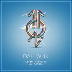 Dah Wuk ft. Azaryah