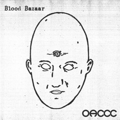 OACCC - Blood Bazaar