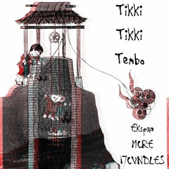 MCRE & Ekspan "Tikki Tikki Tembo" prod. by 17CVNDLES