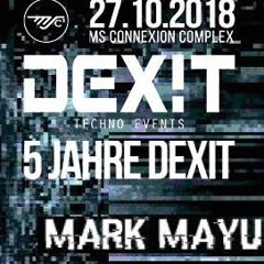 Mark Mayu @ 5 Jahre Dexit -!!! Hardtechno Set !!!- 27.10.2018
