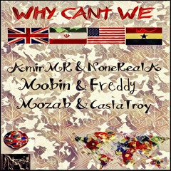 Why Can't We(Ft NoneRealA,Freddy,CastaTroy)