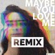 on Maybe You Love Me (Sanjay Remix)