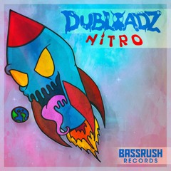 Dubloadz - Nitro [Bassrush Records]
