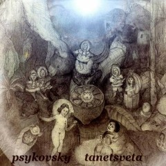 Psykovsky-Tanetsveta full album