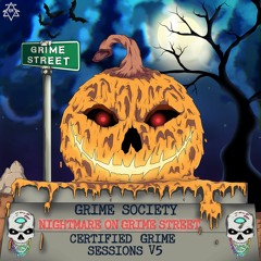 Nightmare On Grime Street (Certified Grime Sessions V5)