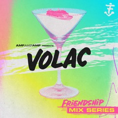 The FriendShip Mix Series #5: Volac