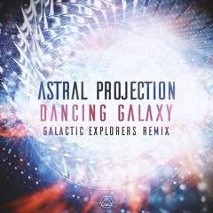 Astral Projection - Dancing Galaxy (Galactic Explorers Remix)OUT NOW!!! @ Sacred Technology