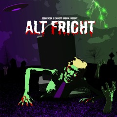 Alt Fright (feat. EMMETT BROWN)