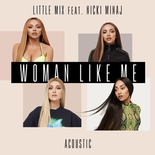 🎵Wallpaper Little Mix - Woman Like Me🎶🎶🎶