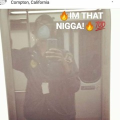 IM THAT NIGGA FREESTYLE (PROD. GIGAHD)