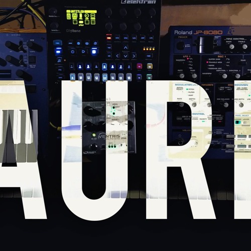 Auri ... ambient jam ... digitone ventris monologue jp8080