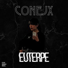 Conejx - 'Euterpe' (CNRSE-006)