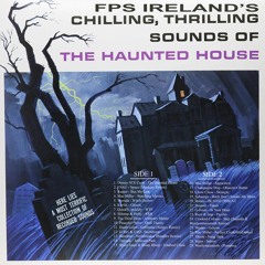 FPS Ireland's Chilling, Thrilling Sounds of the Haunted House