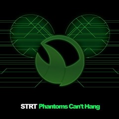 deadmau5 - Phantoms Can't Hang (STRT Remix)
