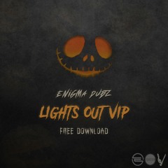 ENiGMA Dubz - Lights Out [VIP]