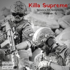 Killa Supreme - Science Of Simplicity ft. Mr. G