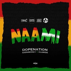 DopeNation x Dj Enimoney x Olamide - Naami (Prod By MOG)