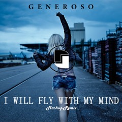 I Will Fly With My Mind (Mashup - Remix)
