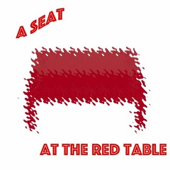 A Seat At The Red Table: "Deal Breakers & Compromising"