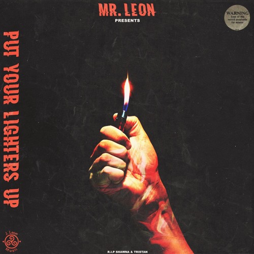 Stream Put Your Lighters Up (Prod. The Legion) by Mr. Leon | Listen online  for free on SoundCloud