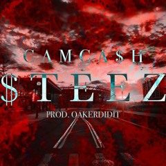 CAMCA$H - $TEEZ