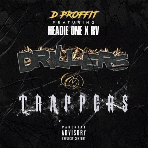 D Proffit ft Headie One x RV-Drillers & Trappers